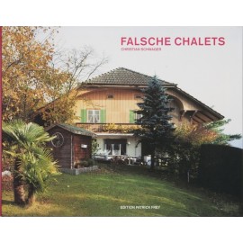 Falsche Chalets - Edition Patrick Frey