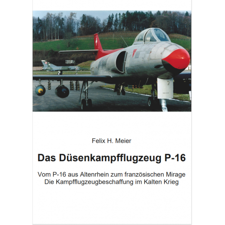 Das Düsenkampfflugzeug P-16 (Neuauflage)